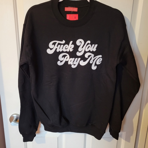 NWT A Shop Of Things "F*** You Pay Me" Crewneck - Picture 2 of 4